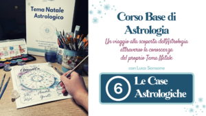 Corso Base di Astrologia – 6 Le Case Astrologiche